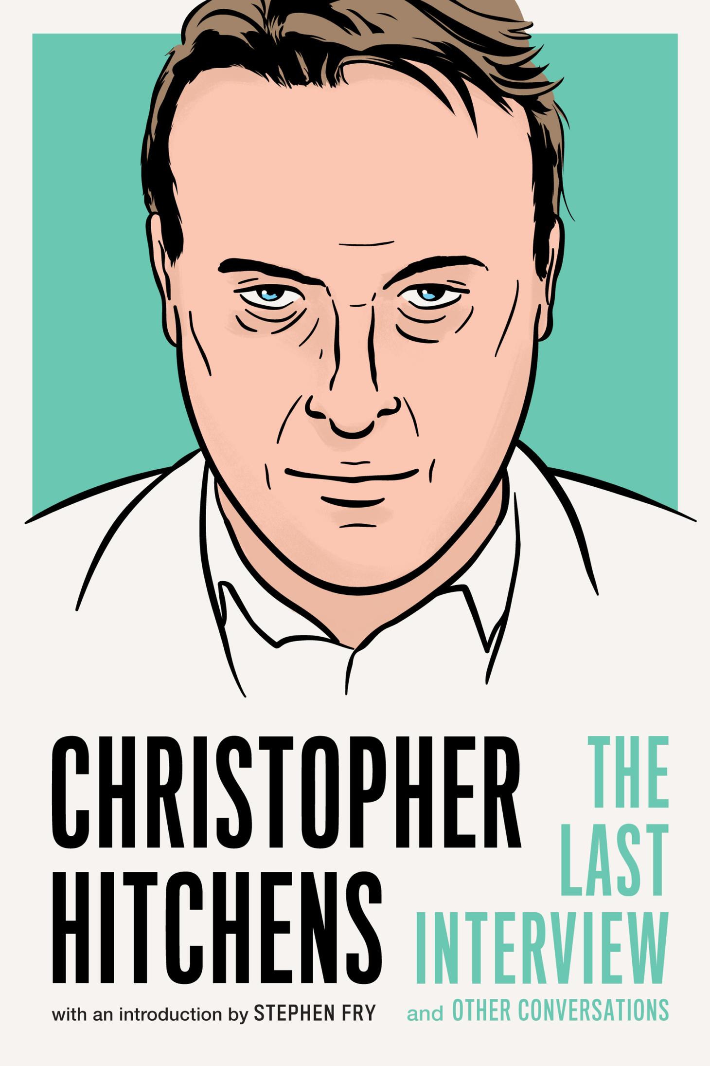 THE LAST INTERVIEW AND OTHER CONVERSATIONS