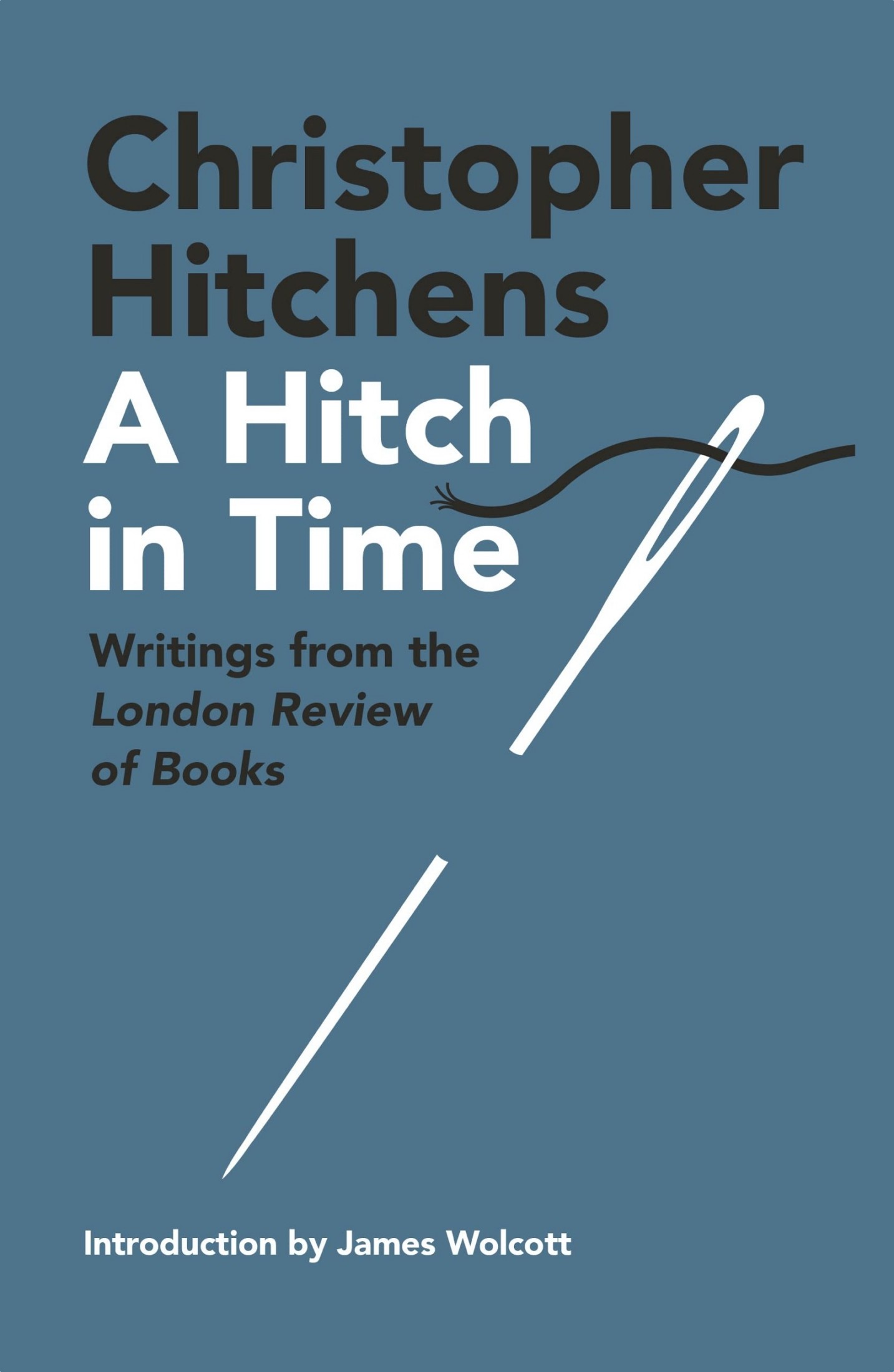 A Hitch in Time: Writings From the London Review of Books