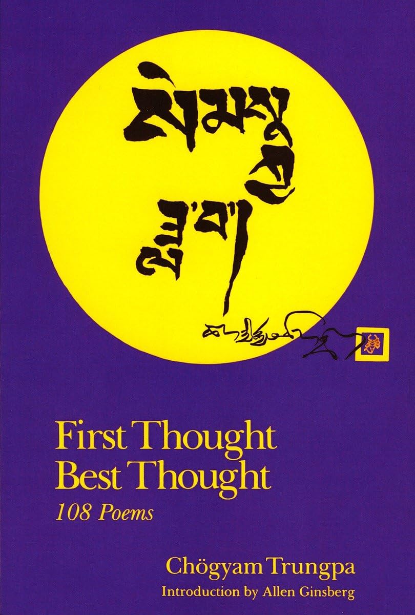 First Thought, Best Thought: 108 Poems