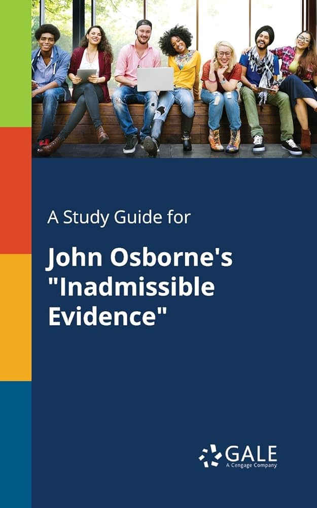 A Study Guide for John Osborne's "Inadmissible Evidence"