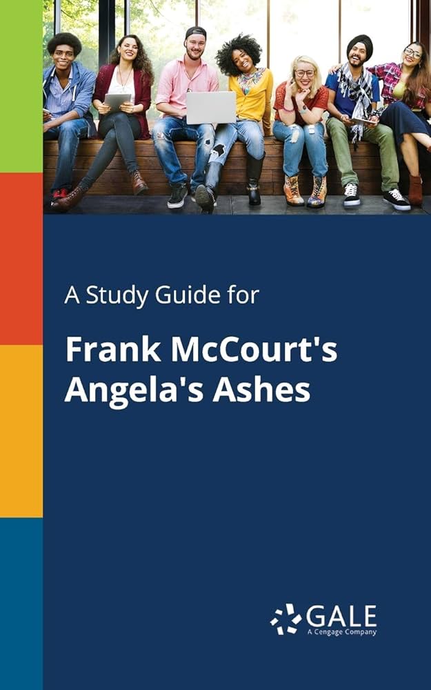 A Study Guide for Frank McCourt's Angela's Ashes