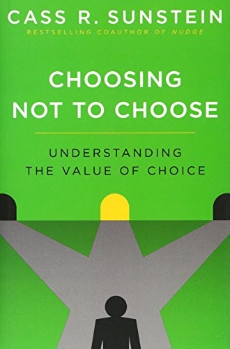 Choosing Not to Choose: Understanding the Value of Choice
