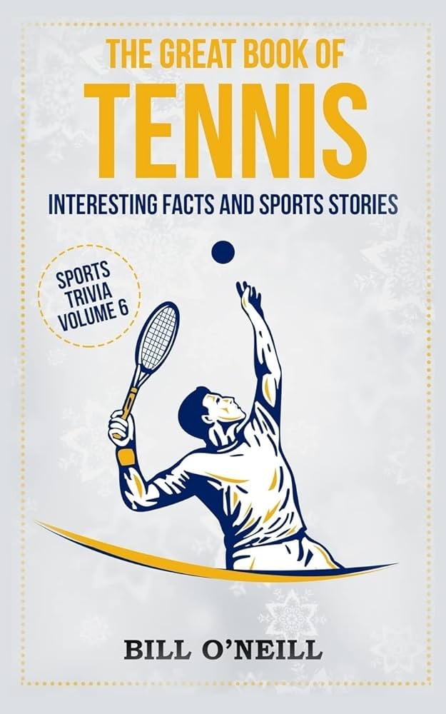 The Great Book of Tennis: Interesting Facts and Sports Stories