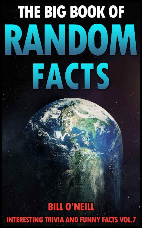The Big Book of Random Facts Vol. 7: 1000 Interesting Facts and Trivia