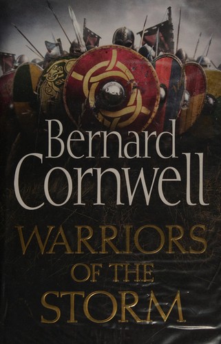 Warriors of the Storm (The Last Kingdom Series, Book 9)