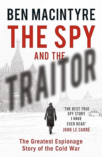 The Spy and the Traitor