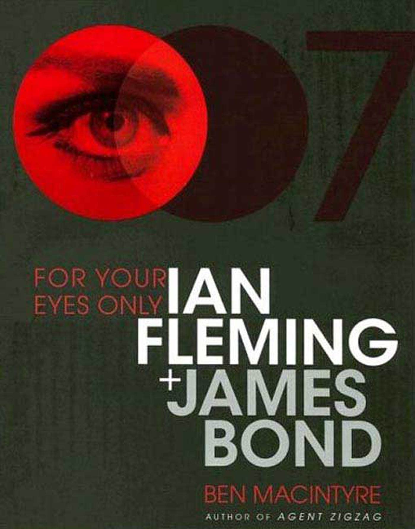 For Your Eyes Only: Ian Fleming and James Bond