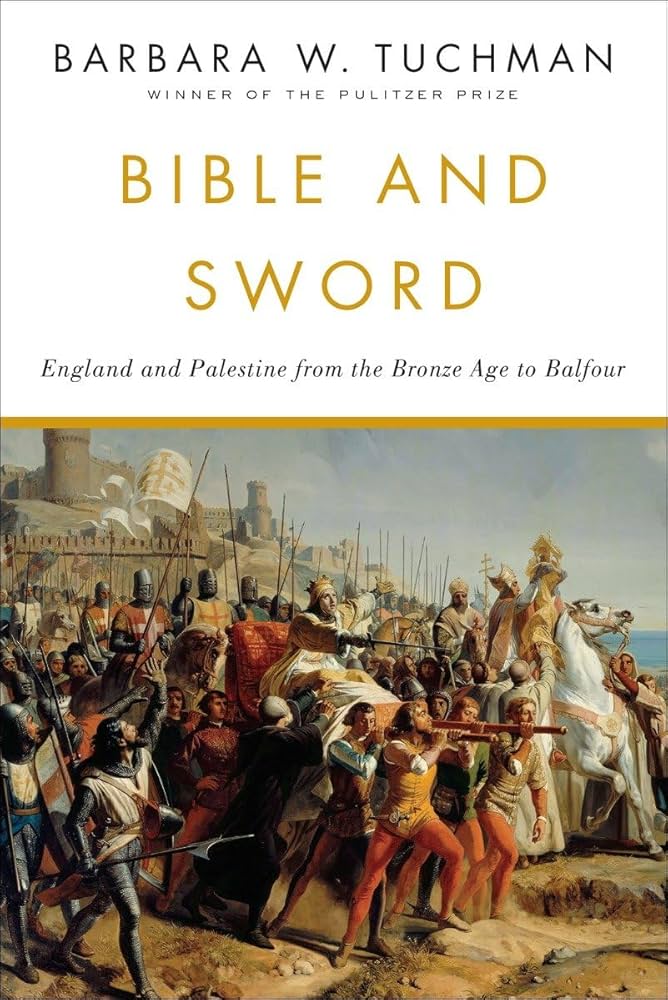 Bible and Sword: England and Palestine From the Bronze Age to Balfour