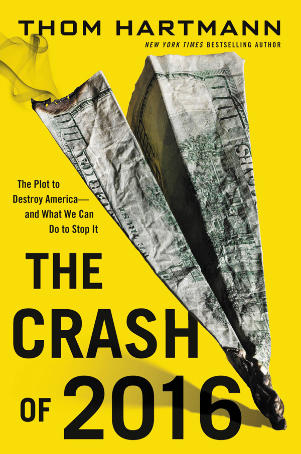 The Crash of 2016: The Plot to Destroy America--And What We Can Do to Stop It