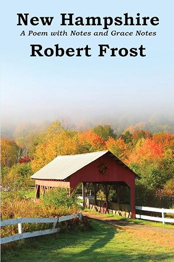 New Hampshire: A Poem With Notes and Grace Notes