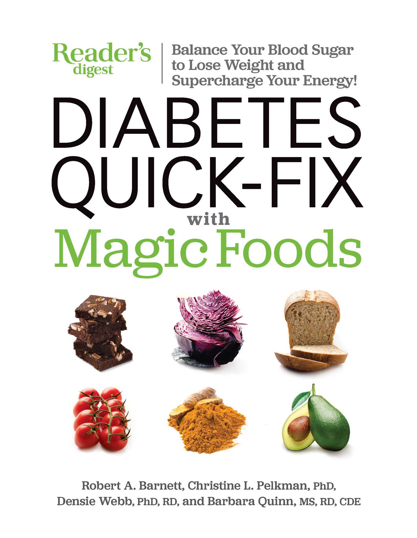Diabetes Quick-Fix With Magic Foods: Balance Your Blood Sugar to Lose Weight and Supercharge Your Energy!